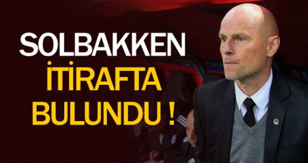 Solbakken'den itiraf